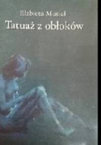 Tatuaż z obłoków - Elżbieta Musiał