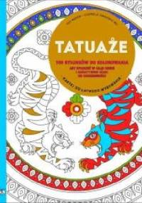 Tatuaże. 100 rysunków do kolorowania - Eric Marson