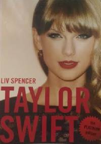 Taylor Swift: The Platinum Edition - Liv Spencer