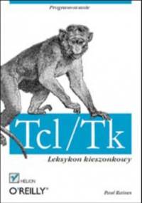 Tcl/Tk. Leksykon kieszonkowy - Raines Paul