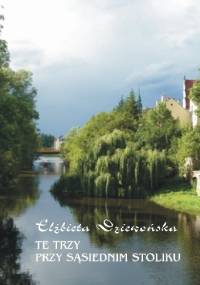 Te trzy przy sąsiednim stoliku - Elżbieta Dziewońska