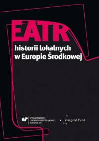 Teatr historii lokalnych w Europie Środkowej