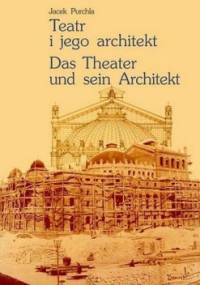 Teatr i jego architekt - Jacek Purchla