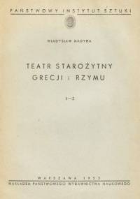 Teatr starożytny Grecji i Rzymu - Władysław Madyda