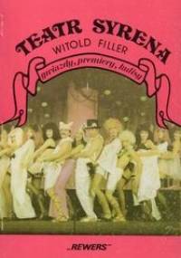 Teatr Syrena. Gwiazdy, premiery, kulisy - Witold Filler