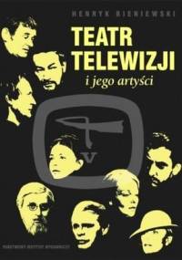 Teatr Telewizji i jego artyści - Henryk Bieniewski