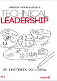 Technical Leadership. Od eksperta do lidera - Mariusz Sieraczkiewicz