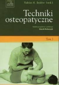 Techniki osteopatyczne Tom 3 - Torsten Liem, Tobias K. Dobler