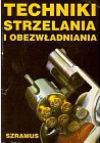 Techniki strzelania i obezwładniania - Szramus