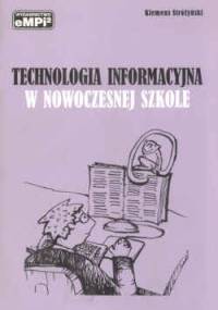Technologia informacyjna w nowoczesnej szkole - Klemens Stróżyński