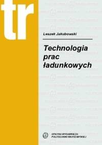 Technologia prac ładunkowych - Leszek Jakubowski