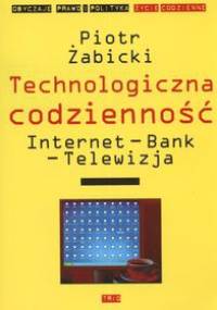 Technologiczna codzienność - Piotr Żabicki
