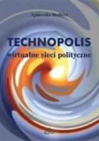 Technopolis - wirtualne sieci polityczne - Agnieszka Rothert