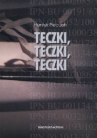 Teczki, teczki, teczki - Henryk Piecuch