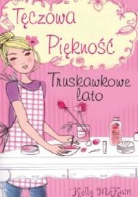Tęczowa Piękność : Truskawkowe lato - Kelly McKain