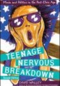 Teenage Nervous Breakdown - D. Walley