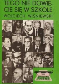 Tego nie dowiecie się w szkole - Wojciech Wiśniewski