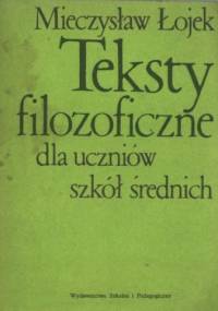 Teksty filozoficzne dla uczniów szkół średnich - Mieczysław Łojek