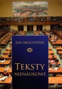 Teksty nienaukowe - Jan Skoczyński
