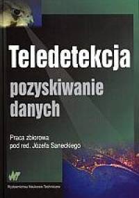 Teledetekcja. Pozyskiwanie danych - praca zbiorowa