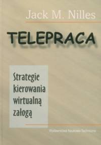 Telepraca. Strategie kierowania wirtualną załogą - Jack M. Nilles