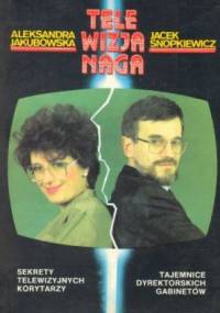 Telewizja naga - Jacek Snopkiewicz, Aleksandra Jakubowska