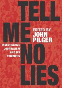 Tell Me No Lies - John Pilger