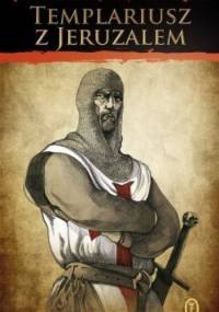 Templariusz z Jeruzalem - Pierre Barret, Jean-Noël Gurgand