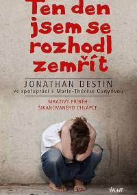 Ten den jsem se rozhodl zemřít - Jonathan Destin