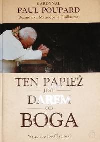 Ten papież jest darem od Boga - Kardynał Paul Poupard
