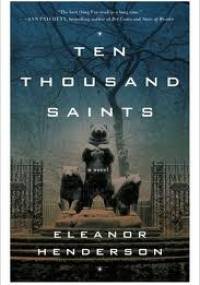Ten thousand saints - Eleanor Henderson