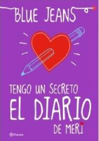 Tengo un secreto: el diario de Meri - Blue Jeans