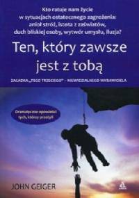 Ten,który zawsze jest z tobą - John Geiger