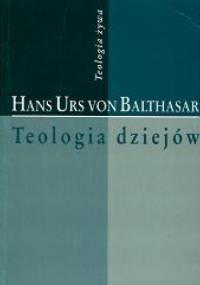 Teologia dziejów - Hans Urs von Balthasar