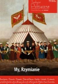 Teologia Polityczna nr 8, My, Rzymianie