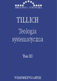 Teologia systematyczna T.III - Paul Tillich