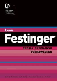 Teoria dysonansu poznawczego - Leon Festinger