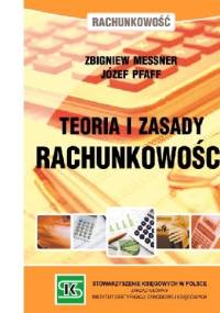 Teoria i zasady rachunkowości - Zbigniew Messner, Józef Pfaff