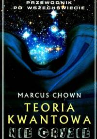 Teoria kwantowa nie gryzie - Marcus Chown