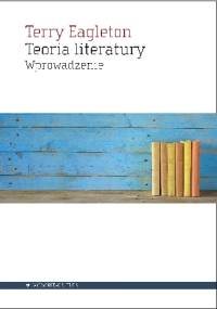 Teoria literatury. Wprowadzenie - Terry Eagleton