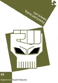 Teoria partyzanta - Carl Schmitt