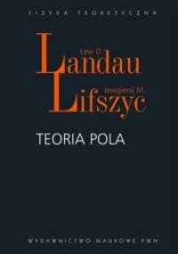 Teoria pola - Lew D. Landau, Jewgienij M. Lifszyc