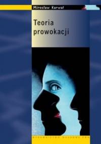 Teoria prowokacji - Mirosław Karwat