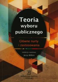 Teoria wyboru publicznego. Główne nurty i zastosowania