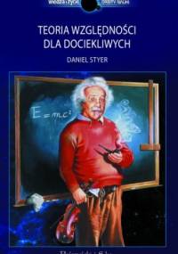 Teoria względności dla dociekliwych - Daniel F. Styer