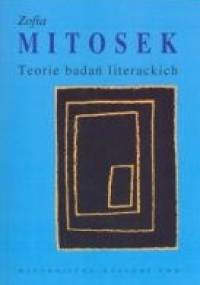 Teorie badań literackich - Zofia Mitosek