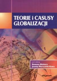 Teorie i casusy globalizacji - praca zbiorowa