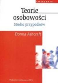 Teorie osobowości. Studia przypadków - Donna Ashcraft