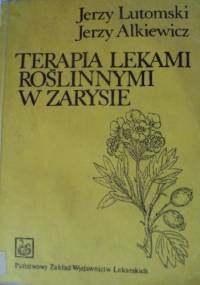 Terapia lekami roślinnymi w zarysie - Jerzy Lutomski, Jerzy Alkiewicz