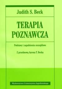Terapia poznawcza: podstawy i zagadnienia szczegółowe - Judith S. Beck